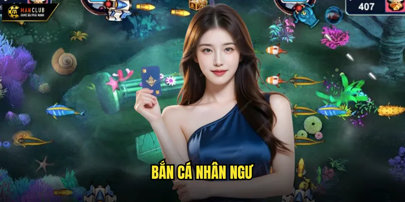 Bắn cá nhân ngư manclub hóa thân thành ngư dân chuyên nghiệp 1 Bắn cá nhân ngư